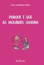 Porque é que as Mulheres Choram - Preview