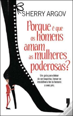 Capa do artigo Porque é Que os Homens Amam as Mulheres Poderosas