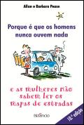 Porque é que os Homens Nunca Ouvem Nada e as Mulheres Não Sabem Ler os Mapas de Estradas