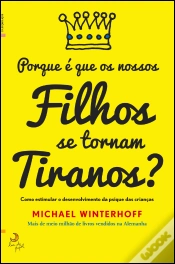 Capa do artigo Porque é Que os Nossos Filhos se Tornam Tiranos?