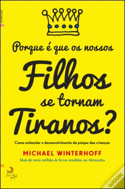 Capa do artigo Porque é Que os Nossos Filhos se Tornam Tiranos?