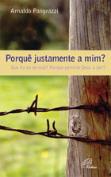 Porquê Justamente a Mim?