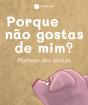 Porque Não Gostas de Mim? - Preview
