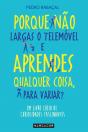 Porque Não Largas o Telemóvel e Aprendes Qualquer Coisa, para Variar? - Preview