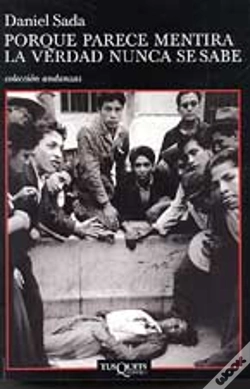Capa do artigo Porque Parece Mentira La Verdad Nunca Se Sabe