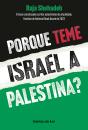 Porque teme Israel a Palestina? - Preview
