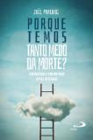 Porque Temos Tanto Medo da Morte?