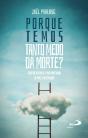 Porque Temos Tanto Medo da Morte? - Preview