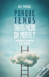 Porque Temos Tanto Medo da Morte?