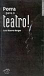 Porra para o Teatro! - Preview
