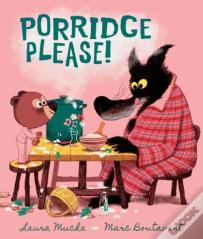 Porridge Please!