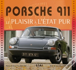 Capa do artigo Porsche 911 ; Le Plaisir À L'État Pur (3e Édition)