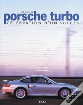 Porsche Turbo - 25 Ans De Célébration D'Un Succès