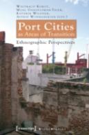 Port Cities As Areas Of Transition Â€“ Ethnographic Perspectives