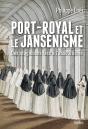 Port-Royal Et Le Jansénisme ; Des Religieuses Face À L'Absolutisme - Preview