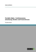 Portable Alpha - Funktionsweise, Umsetzung, Hurden Und Praxisrelevanz