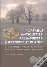 Portable Antiquities, Palimpsests, And Persistent Places