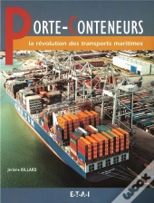 Porte-Containers ; La Revolution Des Transports