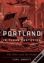 Portland In Three Centuries