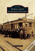Portland'S Interurban Railway