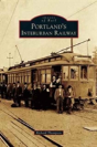 Portland'S Interurban Railway - Preview