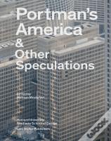 Portman’s America & Other Speculations