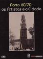 PORTO 60/70 :os Artistas e a Cidade - Preview
