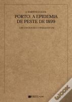 Porto: A Epidemia de Peste de 1899