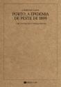 Porto: A Epidemia de Peste de 1899 - Preview