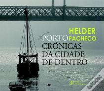Porto - Crónicas da Cidade de Dentro