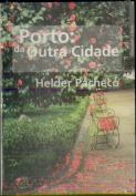 Porto: da Outra Cidade