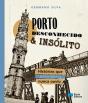 Porto Desconhecido & Insólito - Preview
