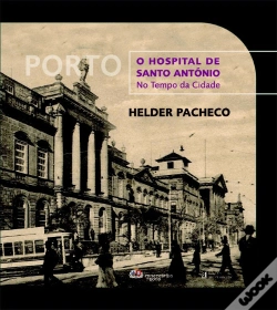 Capa do artigo Porto - O Hospital de Santo António no Tempo da Cidade
