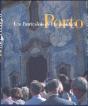 Porto - Um Património de Humanidade - Preview