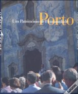 Capa do artigo Porto - Um Património de Humanidade