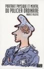 Portrait Physique Et Mental Du Policier Ordinaire - Preview