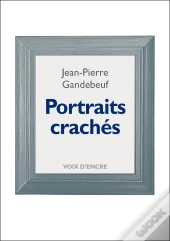 Portraits Crachés