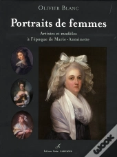 Portraits De Femmes Artistes Et Modèles À L'Époque De Marie-Antoinette