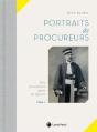 Portraits De Procureurs Tome 1 ; Des Procureurs Épris De Liberté - Preview