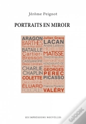 Portraits En Miroir ; D'Aragon À Valéry