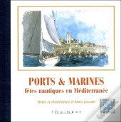 Ports Et Marines ; Fetes Nautiques En Mediterranee