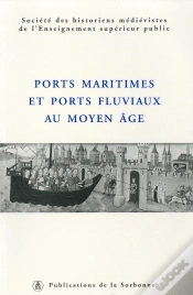 Capa do artigo Ports Maritimes Et Ports Fluviaux Au Moyen Age
