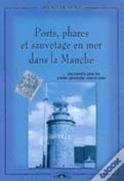 Capa do artigo Ports, Phares Et Sauvetages En Mer Dans La Manche