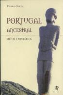 Portugal Ancestral - Mitos e Mistérios