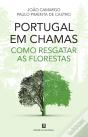 Portugal em Chamas - Como Resgatar as Florestas - Preview
