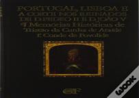 Portugal, Lisboa e a Corte nos Reinados de D. Pedro II e D.João V