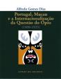 Portugal, Macau e a Internacionalização da Questão do Ópio (1909-1925) - Preview