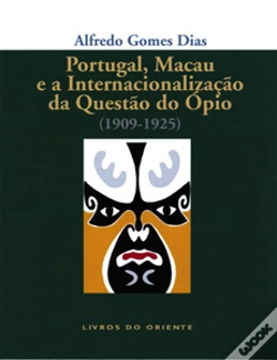 Capa do artigo Portugal, Macau e a Internacionalização da Questão do Ópio (1909-1925)