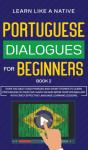 Portuguese Dialogues For Beginners Book - Preview