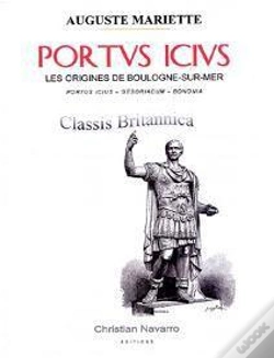 Capa do artigo Portus Icius ; La Classis Britannica ; Origines De Boulogne